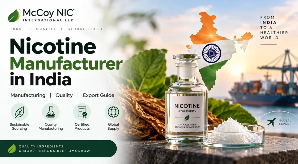 Nicotine Manufacturer in India – Manufacturing Quality and Export Guide
